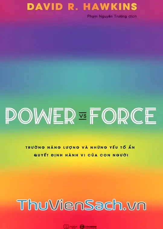 Ảnh bìa sách Trường Năng Lượng Và Những Nhân Tố Quyết Định Hành Vi Của Con Người - Power Vs Force