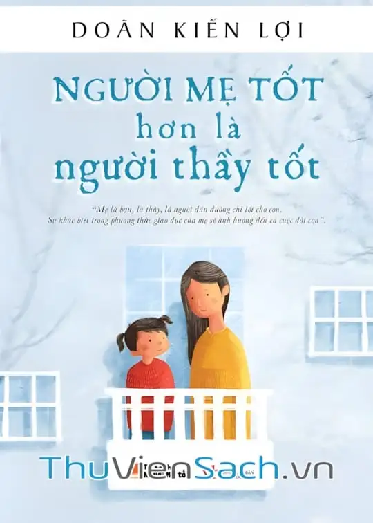 Ảnh bìa sách Người Mẹ Tốt Hơn Là Người Thầy Tốt