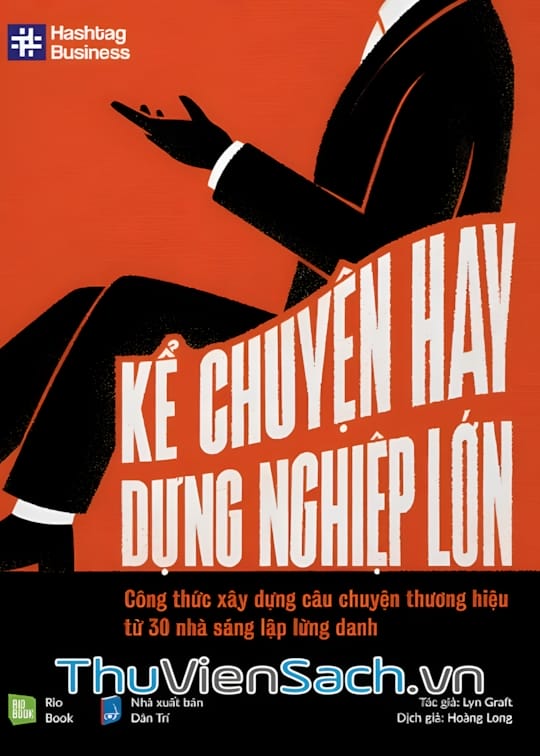 Ảnh bìa sách Kể Chuyện Hay, Dựng Nghiệp Lớn