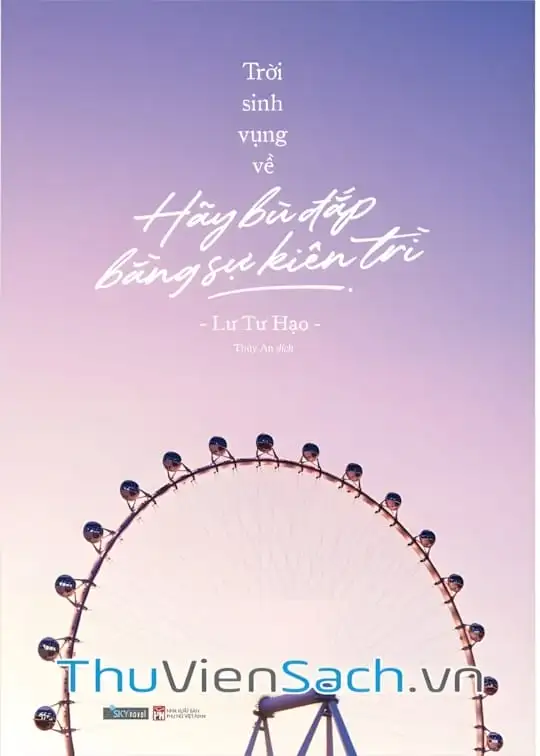 Ảnh bìa sách Trời Sinh Vụng Về, Hãy Bù Đắp Bằng Sự Kiên Trì