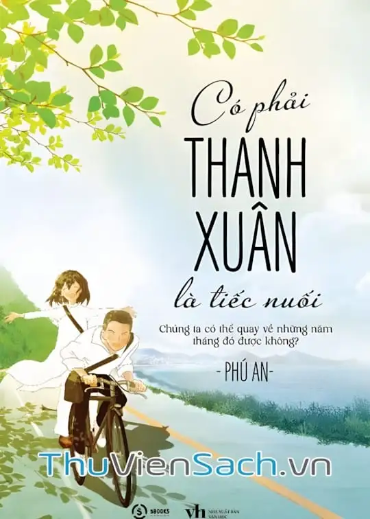 Ảnh bìa sách Có Phải Thanh Xuân Là Tiếc Nuối