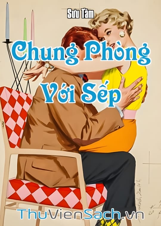 Ảnh bìa sách Chung Phòng Với Sếp