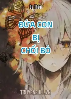 Ảnh Đứa Con Bị Chối Bỏ