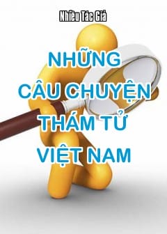 Những Câu Chuyện Thám Tử Việt Nam