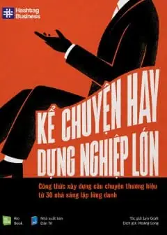 Kể Chuyện Hay, Dựng Nghiệp Lớn