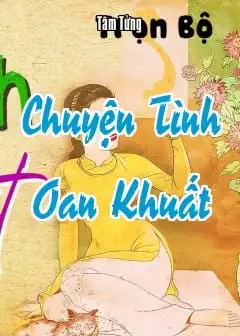 Chuyện Tình Oan Khuất