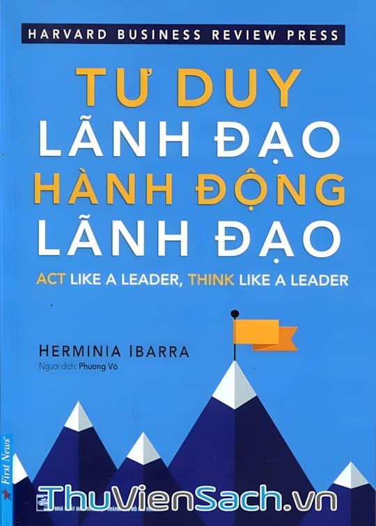 Ảnh bìa sách Tư Duy Lãnh Đạo, Hành Động Lãnh Đạo