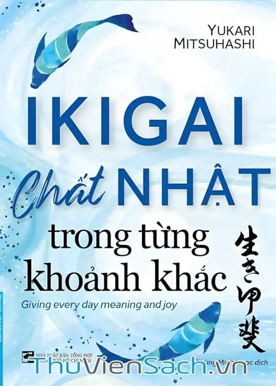 Ảnh bìa sách Ikigai - Chất Nhật Trong Từng Khoảnh Khắc