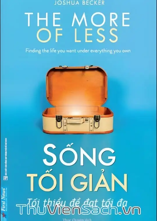 Ảnh bìa sách Sống Tối Giản: Tối Thiểu Để Đạt Tối Đa