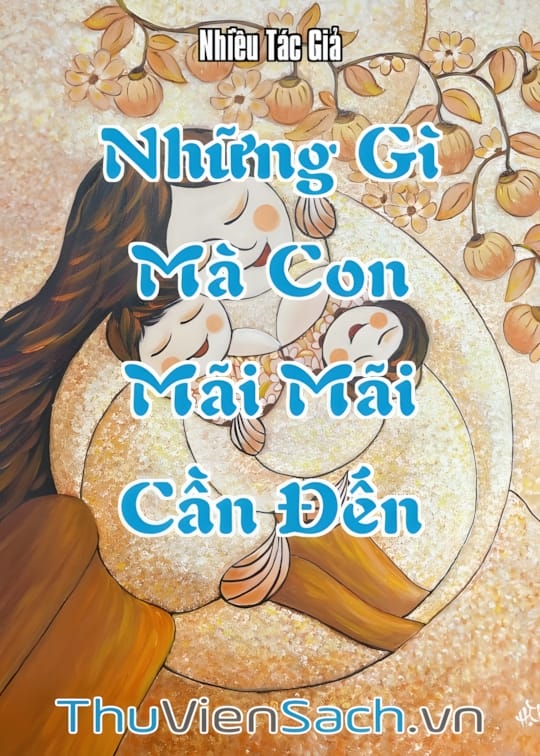 Ảnh bìa sách Những Gì Mà Con Mãi Mãi Cần Đến