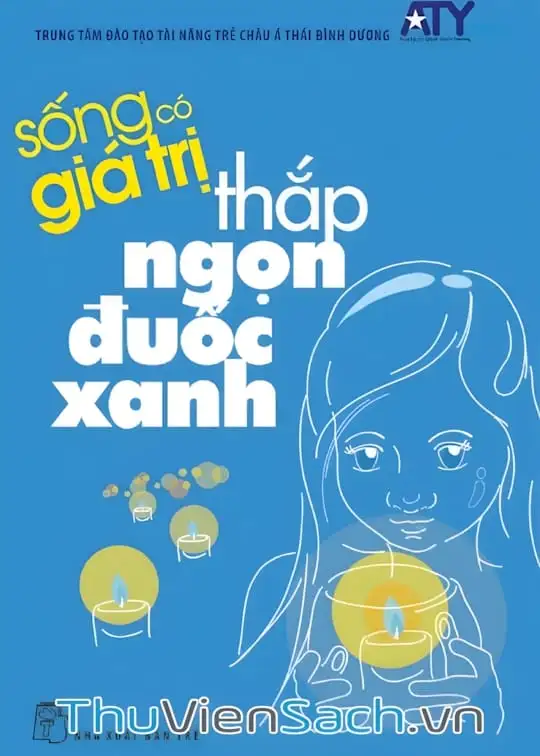 Ảnh bìa sách Sống Có Giá Trị - Tập 3: Thắp Ngọn Đuốc Xanh