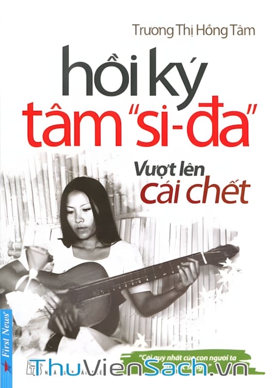 Ảnh bìa sách Hồi Ký Tâm “Si- Đa” Vượt Lên Cái Chết