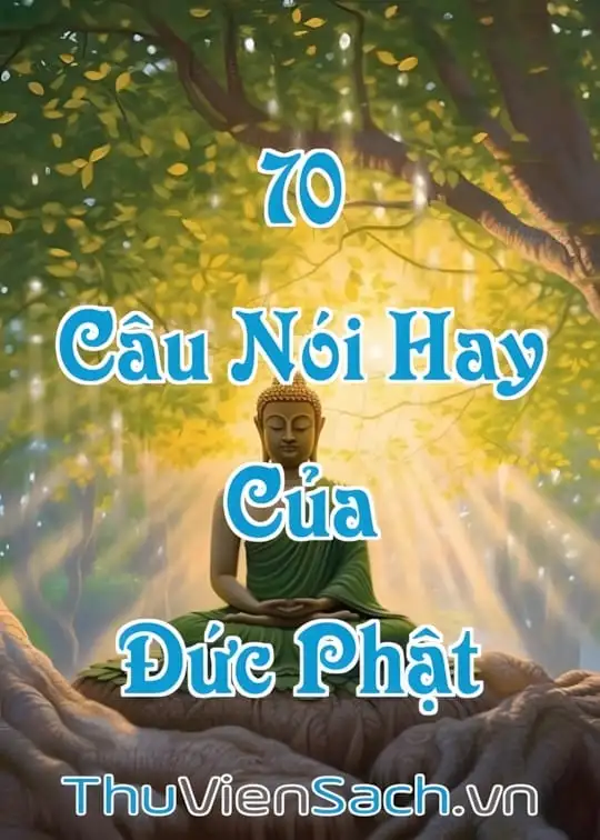 Ảnh bìa sách 70+ Câu Nói Hay Của Phật Khiến Bạn Phải Suy Ngẫm