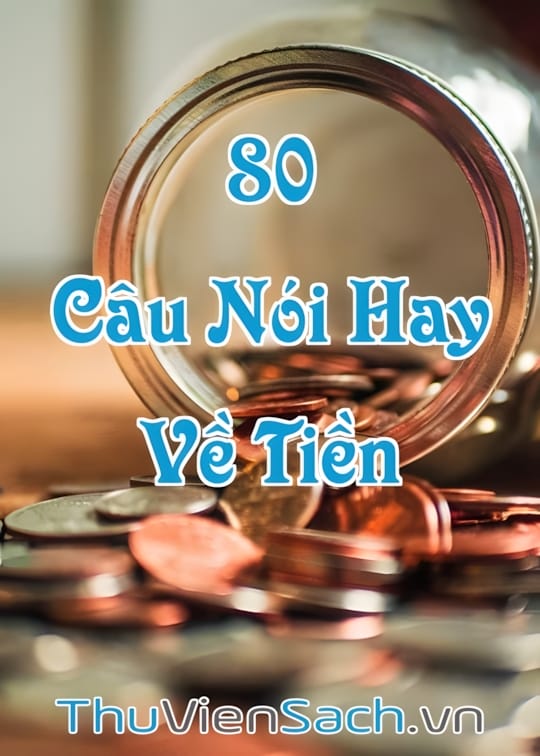 Ảnh bìa sách 80+ Những Câu Nói Hay Về Tiền Đáng Suy Ngẫm
