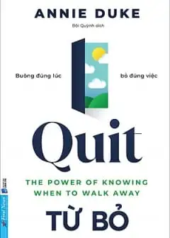Ảnh Quit - Từ Bỏ: Buông Đúng Lúc, Bỏ Đúng Việc