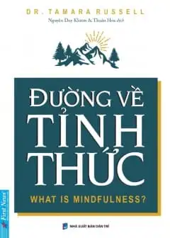 Đường Về Tỉnh Thức - What Is Mindfulness?