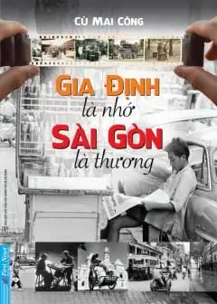 Ảnh Gia Định Là Nhớ Sài Gòn Là Thương