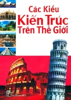 Ảnh Các Kiểu Kiến Trúc Trên Thế Giới