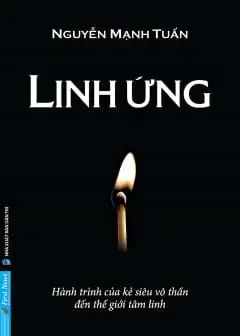 Ảnh Linh Ứng - Hành Trình Của Kẻ Siêu Vô Thần Đến Thế Giới Tâm Linh