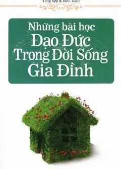 Ảnh Những Bài Học Đạo Đức Trong Đời Sống Gia Đình