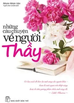 Ảnh Những Câu Chuyện Về Người Thầy