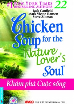 Chicken Soup For The Soul - Tập 22: Khám Phá Cuộc Sống
