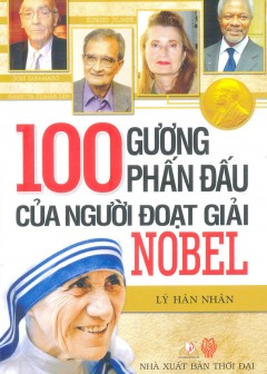 100 Gương Phấn Đấu Của Người Đoạt Giải Nobel
