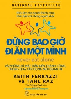 Sách Đừng Bao Giờ Đi Ăn Một Mình