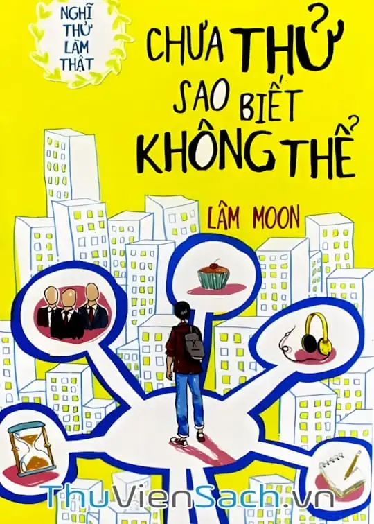 Ảnh bìa sách Chưa Thử Sao Biết Không Thể