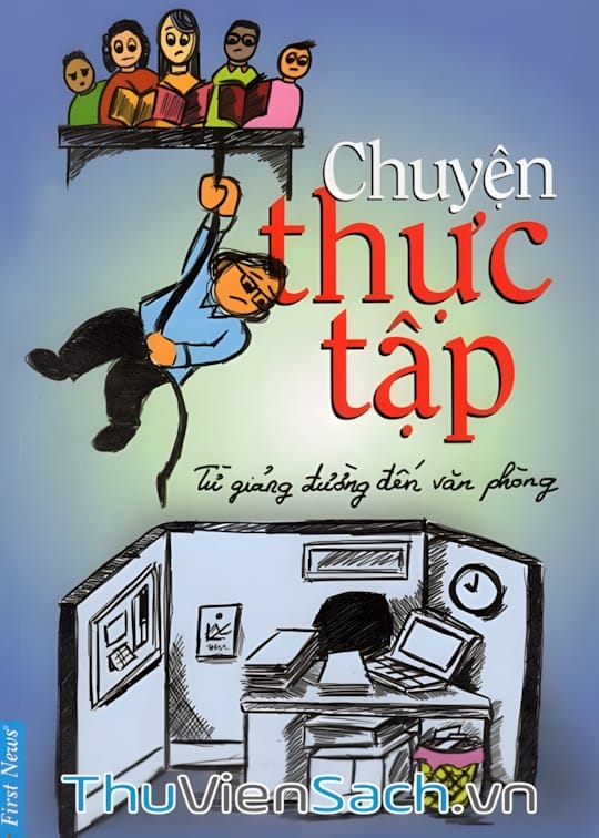 Ảnh bìa sách Chuyện Thực Tập Từ Giảng Đường Đến Văn Phòng