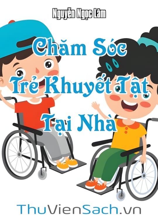 Ảnh bìa sách Chăm Sóc Trẻ Khuyết Tật Tại Nhà