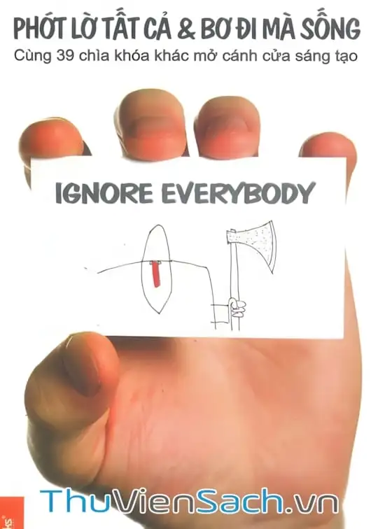 Ảnh bìa sách Phớt Lờ Tất Cả, Bơ Đi Mà Sống