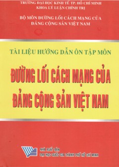Hướng Dẫn Tự Học Môn Đường Lối Cách Mạng Của Đảng Cộng Sản Việt Nam