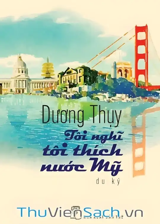 Ảnh bìa sách Tôi Nghĩ Tôi Thích Nước Mỹ