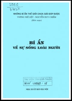 Bí Ẩn Về Sự Sống Loài Người