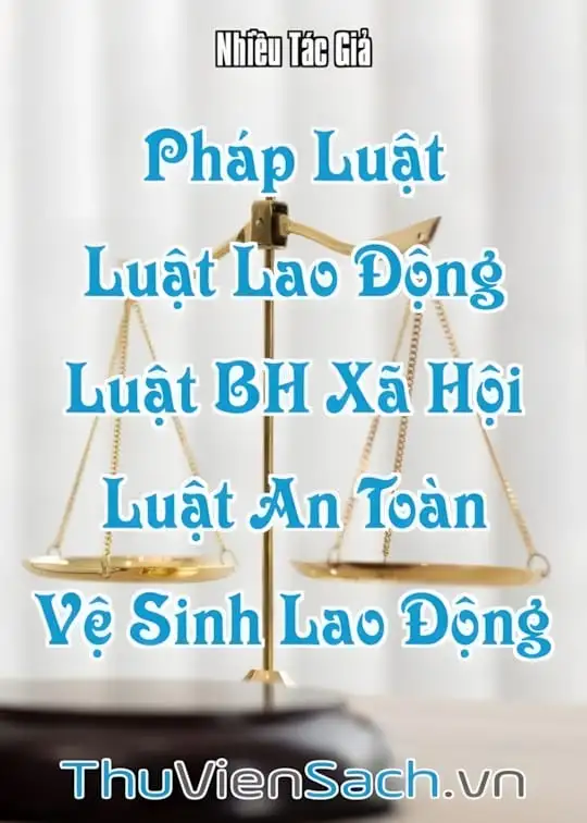 Ảnh bìa sách Pháp Luật - Quyển 3: Luật Lao Động, Luật Bảo Hiểm Xã Hội, Luật An Toàn Vệ Sinh Lao Động