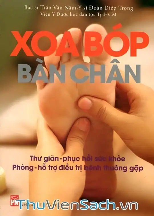 Ảnh bìa sách Xoa Bóp Bàn Chân Thư Giãn Phục Hồi Sức Khỏe