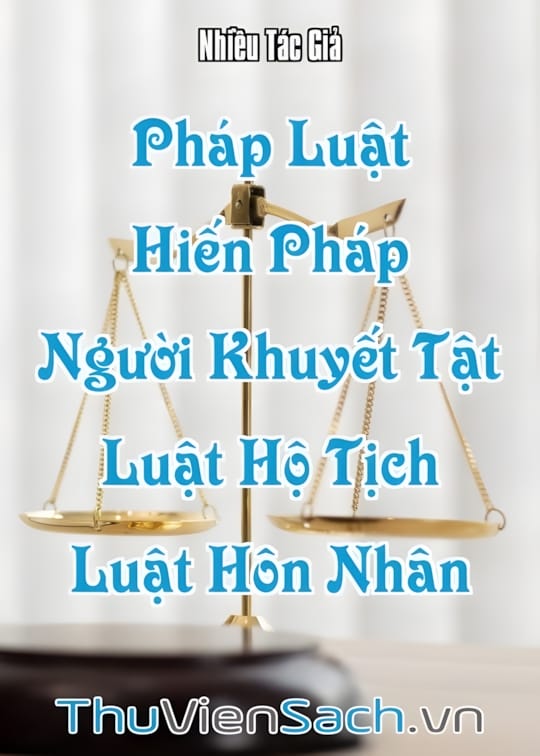 Ảnh bìa sách Pháp Luật - Quyển 1: Hiến Pháp, Luật Người Khuyết Tật, Luật Hộ Tịch, Luật Hôn Nhân