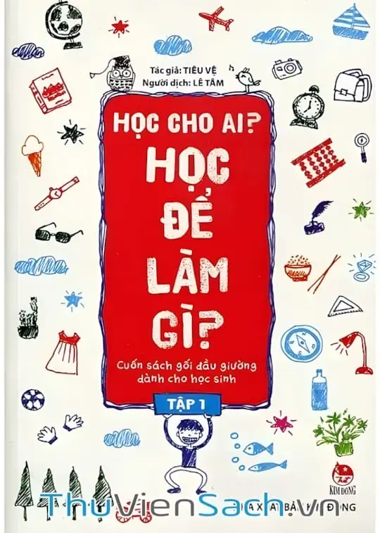Ảnh bìa sách Học Cho Ai? Học Để Làm Gì?
