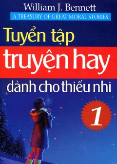 Tuyển Tập Truyện Hay Dành Cho Thiếu Nhi - Tập 1