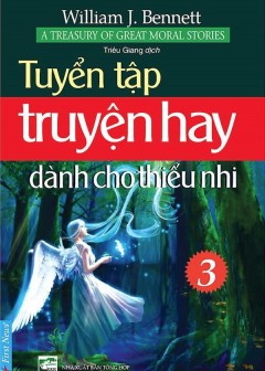 Tuyển Tập Truyện Hay Dành Cho Thiếu Nhi - Tập 3