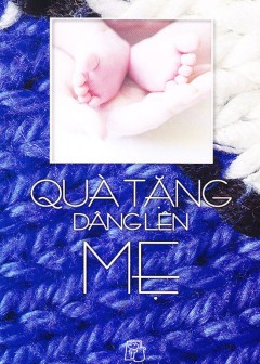 Quà Tặng Dâng Lên Mẹ