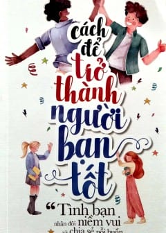 Để Thành Người Bạn Tốt