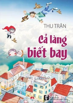 Cả Làng Biết Bay