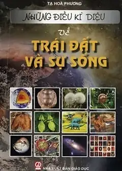 Ảnh Những Điều Kỳ Diệu Về Trái Đất Và Sự Sống