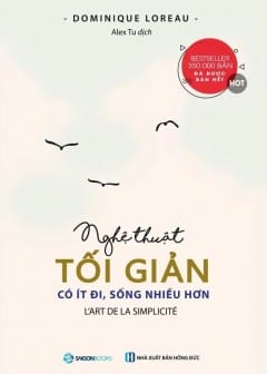 Sách Nghệ Thuật Tối Giản Có Ít Đi, Sống Nhiều Hơn