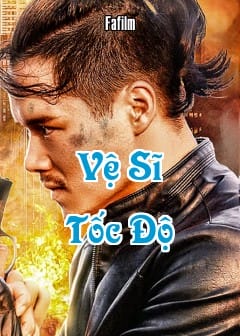 Vệ Sĩ Tốc Độ