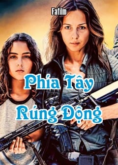 Phía Tây Rúng Động