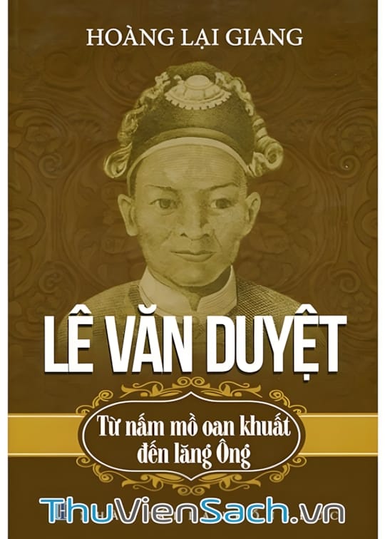 Ảnh bìa sách Lê Văn Duyệt - Từ Nấm Mồ Oan Khuất Đến Lăng Ông