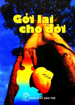 Gởi Lại Cho Đời